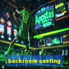 backroom casting